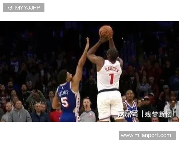 哈登三分首球遭格莱姆斯肘击裁判未作判罚引争议